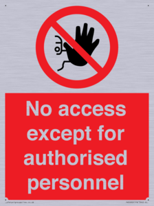 No access except for authorised personnel Prohibition Sign
